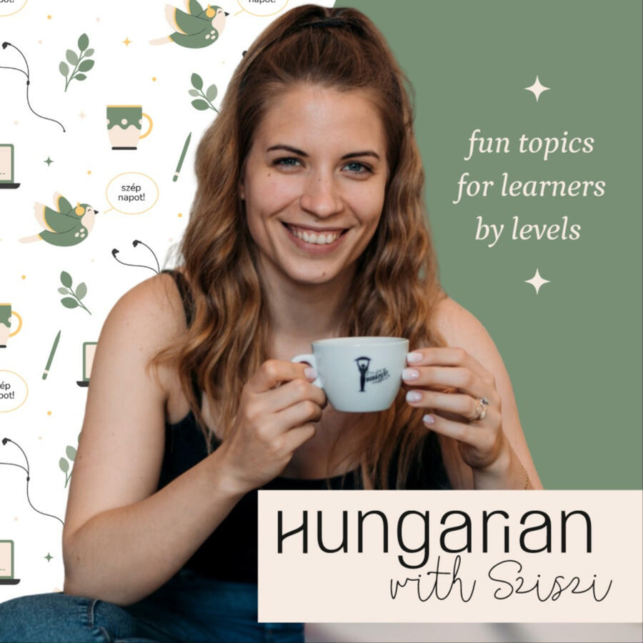 Hungarian with Sziszi (2020 -)